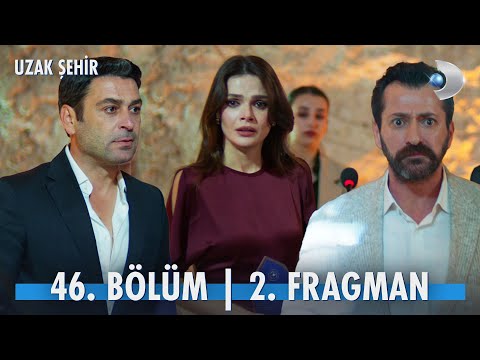 Uzak Şehir 46. Bölüm 2. Fragmanı                                                                                                                                                                                                                          