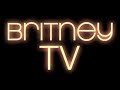 Britney TV Britney TV