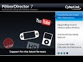 CyberLink PowerDirector 7 - Product Introduction CyberLink PowerDirector 7 - Product Introduction