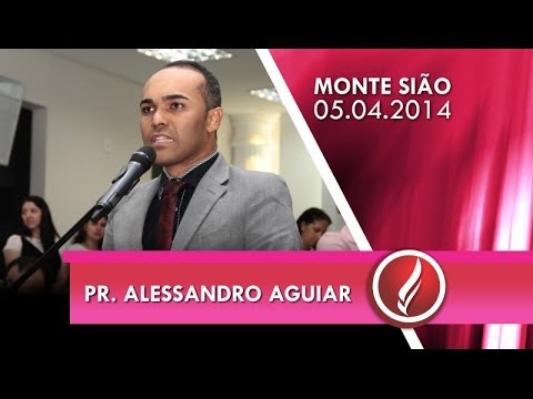Congresso Círculo de Oração Monte Sião - Pr. Alessandro Aguiar - 05 04 2014