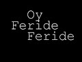 oy feride feride (ela gözlerinde hareler)