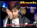 Video: Rush "Yaari Teri" Emraan Hasmi, Neha Dhupia & Rush Hindi Movie Songs 2012