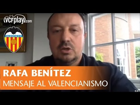 Valencia CF: Mensaje de Rafa Benítez al valencianismo Valencia CF: Mensaje de Rafa Benítez al valencianismo