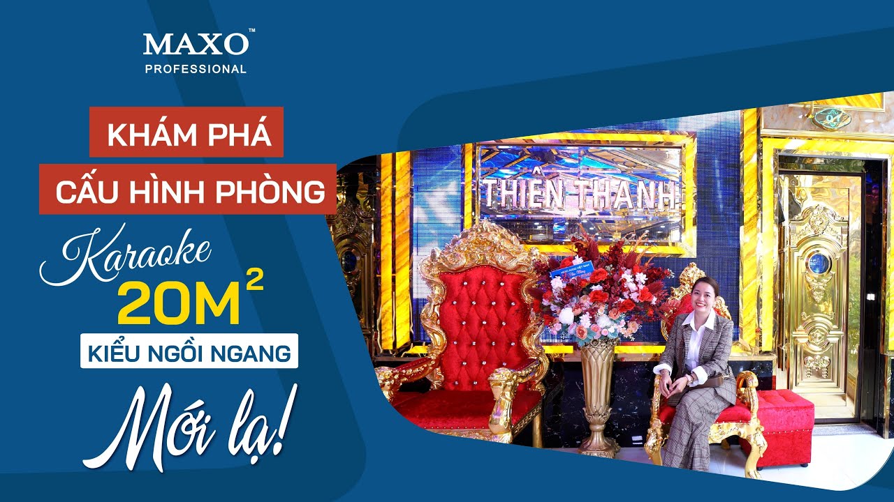 [May Đo Âm Thanh] Phòng Karaoke 20m2 Kiểu Ngồi Ngang Tại Karaoke Thiên Thanh - Phần 2| MAXO Audio