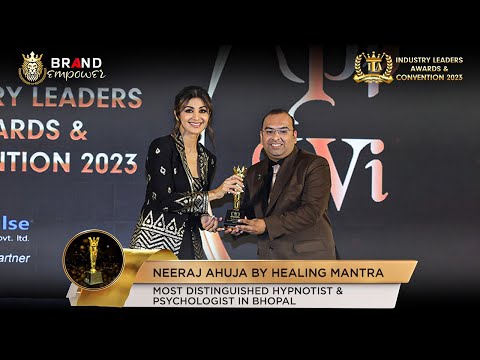 Neeraj Ahuja by Healing Mantra won Most Distinguished Hypnotist & Psychologist in Bhopal at ILA 2023