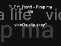 TLF ft Rohff - Pimp ma life