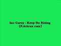 Ian Carey - Keep On Rising (P.Attrax rmx)