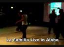 La Familia Live in Aloha