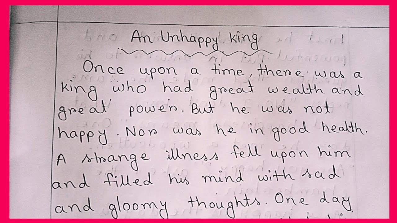a story on an unhappy king for class 9  //story writing