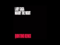 Lady Gaga - Marry The Night (Quintino Remix)