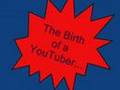 Live...Birth of a YouTuber