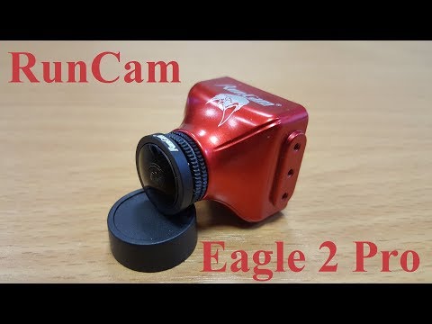 Runcam Eagle 2 Pro. Первые впечатления от топовой камеры.
