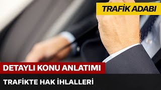 Trafikte Hak İhlalleri