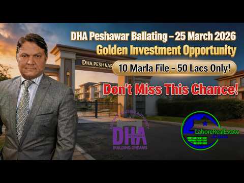 DHA Peshawar Latest Investment Updates: Why March 25 Balloting is a Golden Chance for You?