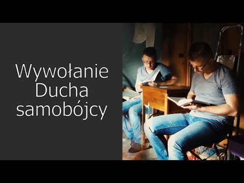 WIDEO. Wywołanie Ducha samobójcy