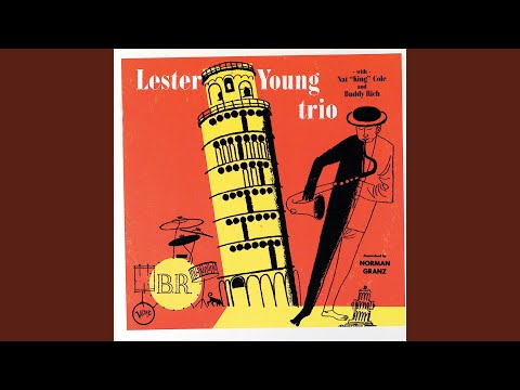 Lester Young & Buddy Rich Trio – I Want to Be Happy