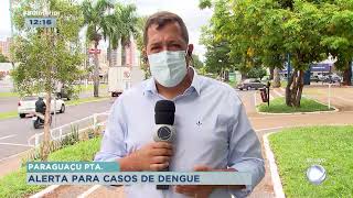 Paraguaçu Paulista faz alerta para novo surto de dengue