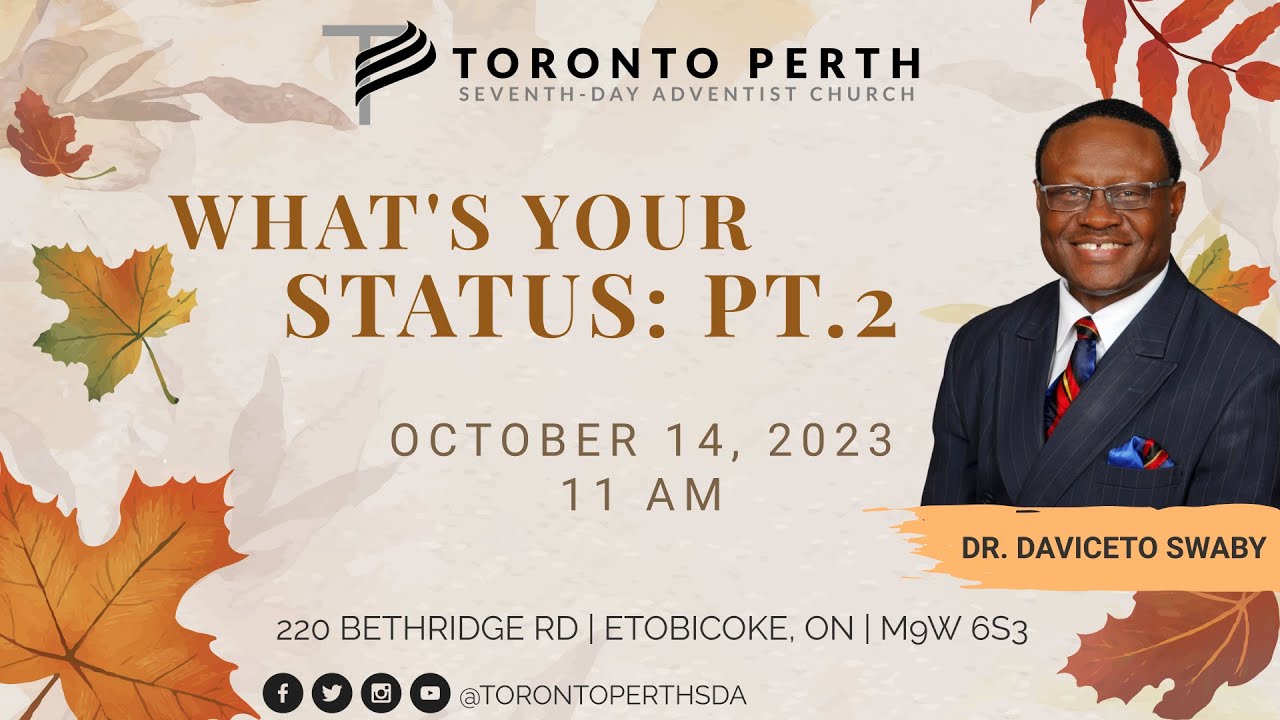 Saturday, October 14, 2023 | Dr. Daviceto Swaby | What's Your Status: Pt. 2