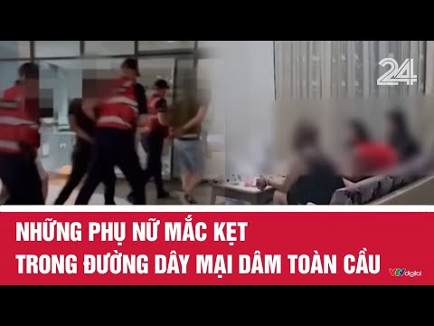 Những phụ nữ mắc kẹt trong đường dây mại dâm toàn cầu