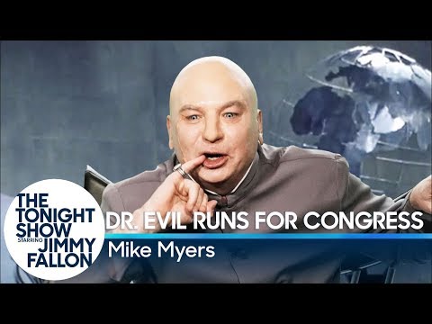 Dr Evil is Running for Congress