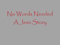 No Words Needed [Jemi Love] Ep13