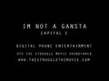 IM NOT A GANGSTA - Please Leave A Comment