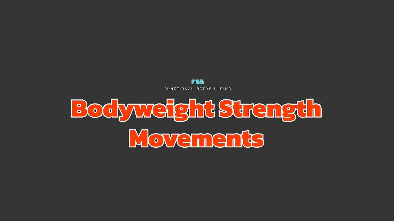 Bodyweight Strength Movements