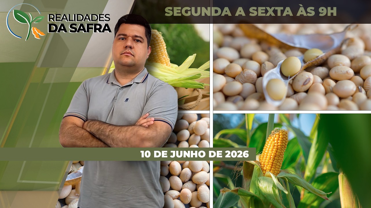 REALIDADES DA SAFRA - EDIÇÃO 10-06-2026