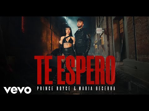 PRINCE ROYCE, MARIA BECERRA “TE ESPERO”