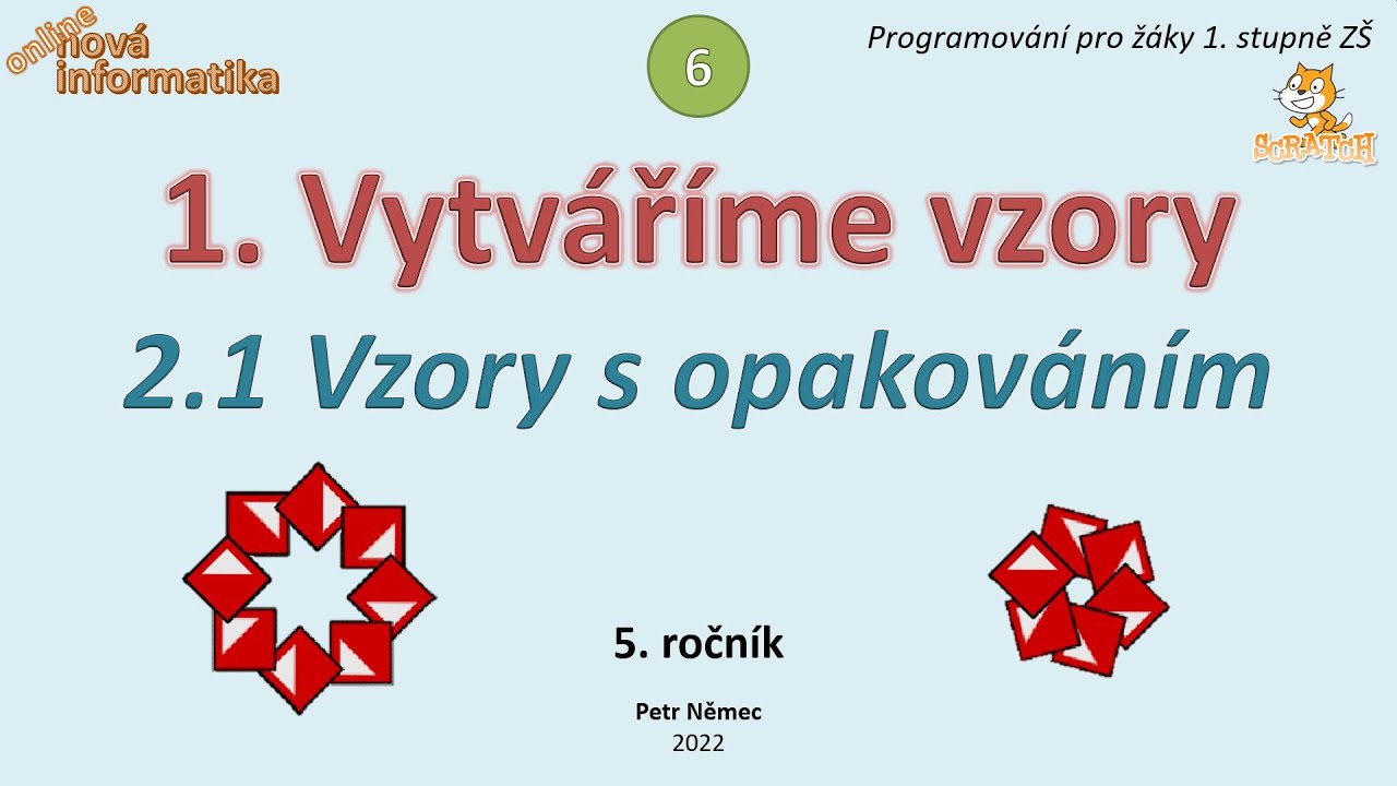 Scratch 5. třída (6) - 1.2.1 Vzory s opakováním - Nová informatika