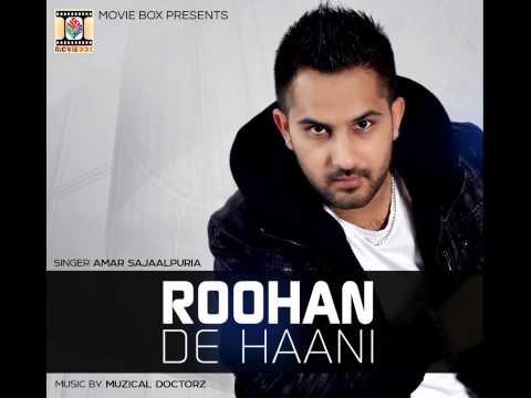 ROOHAN DE HAANI - AMAR SAJAALPURIA FULL HD SONG 2014