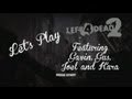 Let's Play - Left 4 Dead 2 Podcast Crew