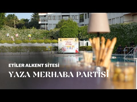 Etiler Alkent Sitesi Yaza Merhaba Partisi