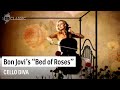 Bed of Roses - Cello Diva