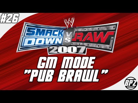 Smackdown vs RAW 2007 GM Mode: #26 "Pub Brawl"