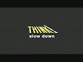 THINK! - Kill your speed
