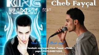 Cheb Fayçal Feat KING Ramzy HWC Chira Maryouli ....new...bY Cheb Fayçal Officiel Page