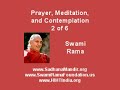 Prayer, Meditation, Contemplation: Swami Rama (2 of 6) Prayer, Meditation, Contemplation: Swami Rama (2 of 6)