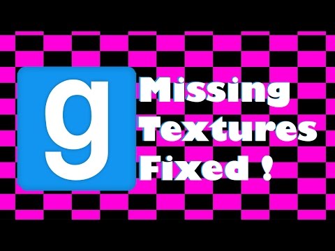 how to fix missing textures in gmod
