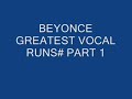 BEYONCE GREATEST VOCAL RUNS #PT. 1