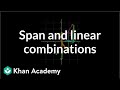 Linear Combinations and Span