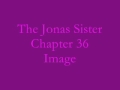 The Jonas Sister- Chapter 36: Image