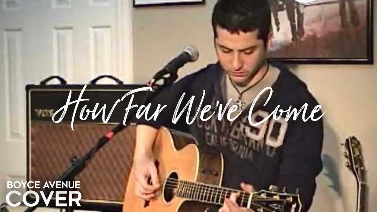Matchbox Twenty How Far We've Come (Boyce Avenue cover)