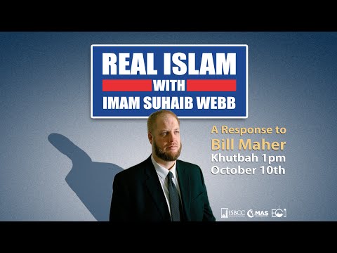 Imam Suhaib Webb - Real Islam: A Response to Bill Maher