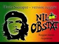 HASTA SIEMPRE VERSION REGGAE-NIL OBSTAT(ARGENTINA)