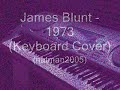 nathan plays 1973 by james blunt  keyboard cover 