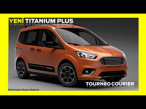 Yeni Tourneo Courier Titanium Plus 2022