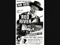 r e d  r i v e r
(usa 1948)
original soundtrack written
by dimitri tiomkin.
main title & 
dunson heads south

performed by william stromberg and
the moscow symphony orchestra 
& chor

red river is a 1948 western film giving a fictional account of the first cattle drive from texas to kansas along the chisholm trail. the dramatic tension stems from a growing feud over the management of the drive, between the texas rancher who initiated it (john wayne) and his adopted adult son (montgomery clift).
the film was directed by howard hawks and, in addition to wayne and clift, also starred joanne dru, walter brennan, coleen gray, harry carey, john ireland, hank worden, noah beery jr. and harry carey, jr.. borden chase wrote the script with charles schnee, based on chase's story, 