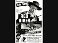 r e d  r i v e r
(usa 1948)
original soundtrack written
by dimitri tiomkin.
main title & 
dunson heads south

performed by william stromberg and
the moscow symphony orchestra 
& chor

red river is a 1948 western film giving a fictional account of the first cattle drive from texas to kansas along the chisholm trail. the dramatic tension stems from a growing feud over the management of the drive, between the texas rancher who initiated it (john wayne) and his adopted adult son (montgomery clift).
the film was directed by howard hawks and, in addition to wayne and clift, also starred joanne dru, walter brennan, coleen gray, harry carey, john ireland, hank worden, noah beery jr. and harry carey, jr.. borden chase wrote the script with charles schnee, based on chase's story, 