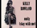 Kelly Rowland - Unity (Stay With Me) HQ [2008] Manele-Gratis.net
